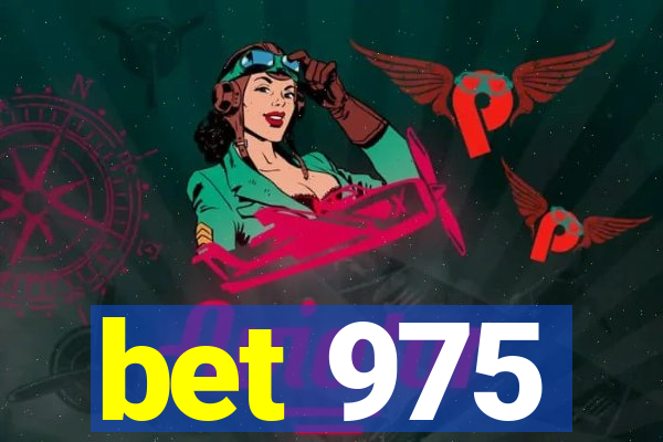 bet 975